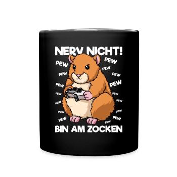 Nerv nicht bin am Zocken Gaming Hamster - Tasse einfarbig - Schwarz - Vorne