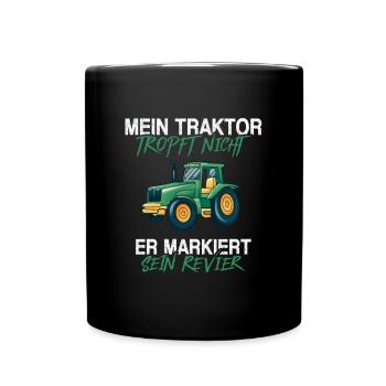 Mein Traktor tropft nicht er markiert sein Revier - Tasse einfarbig - Schwarz - Vorne
