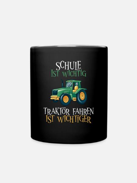 Schule ist wichtig Traktor fahren ist wichtiger - Tasse einfarbig - Schwarz