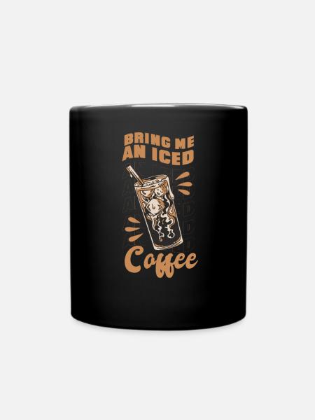 Bring Mir Ein Eiskaffee-Zitat-Geschenk-Eisgetränk - Tasse einfarbig - Schwarz