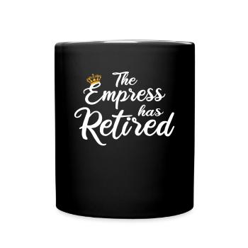 L’impératrice a pris sa retraite - Mug uni - noir - Devant