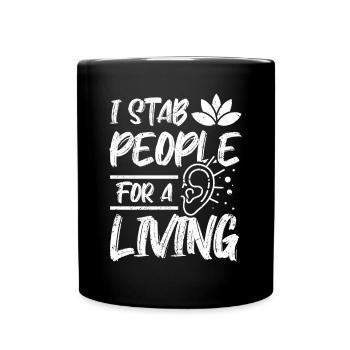 Je poignarde des gens pour un acupuncteur vivant - Mug uni - noir - Devant