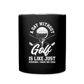 Lustiges Golfen Golf Golfer Geschenk - Tasse einfarbig - Schwarz - Vorne