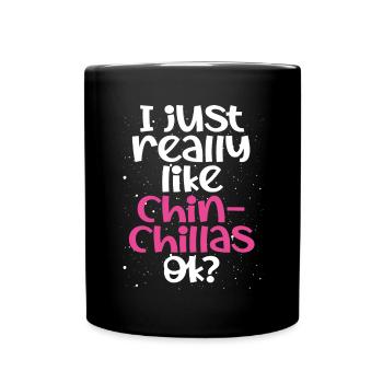I like chinchillas very much - Full Colour Mug - black - Front