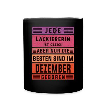 Maler Anstreicher Geburtstag Dezember geboren - Tasse einfarbig - Schwarz - Vorne