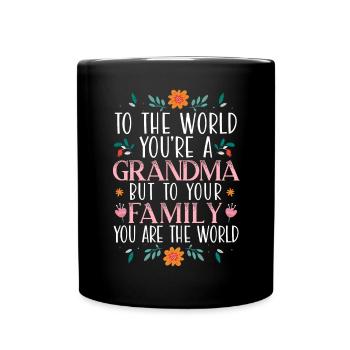 You Are The World Best Grandma Ever Grandmother - Full Colour Mug - black - Front