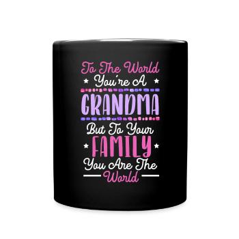 You Are The World Best Grandma Ever Grandmother - Full Colour Mug - black - Front