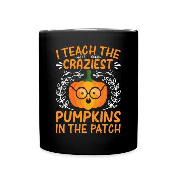 Teacher I Teach The Craziest Pumpkins In The Patch - Tasse einfarbig - Schwarz - Vorne