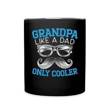 Grandpa Like A Dad Only Cooler Gramps Grandfather - Full Colour Mug - black - Front