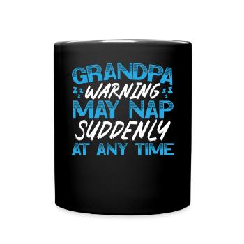 Grandpa Warning May Nap Suddenly At Any Time - Full Colour Mug - black - Front