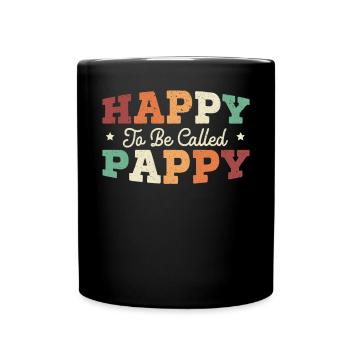 Happy To Be Called Pappy Grandpa Grandfather - Full Colour Mug - black - Front