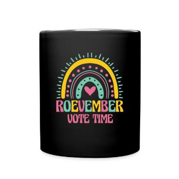 Roevember Vote Time Shirt Gift - Full Colour Mug - black - Front