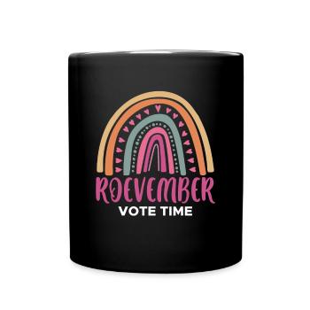 Roevember Vote Time Shirt Geschenk - Tasse einfarbig - Schwarz - Vorne