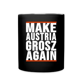 make Austria Grosz again - Tasse einfarbig - Schwarz - Vorne