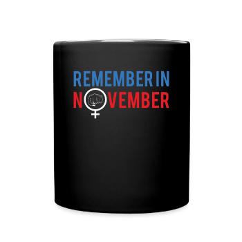 Remember In November Shirt Gift - Full Colour Mug - black - Front