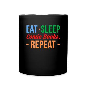 Eat Sleep Comic Books Repeat Shirt Gift - Full Colour Mug - black - Front