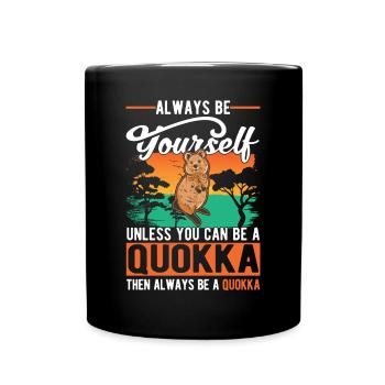 Soyez toujours vous-même Sauf si vous pouvez être un Quokka - Mug uni - noir - Devant