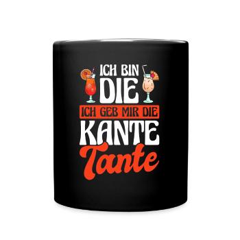 Du Wirst Tante - Ich Geb Mir Die Kante Tante - Tasse einfarbig - Schwarz - Vorne