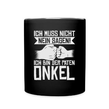 Ich Muss Nicht Nein Sagen - Patenonkel Onkel - Tasse einfarbig - Schwarz - Vorne