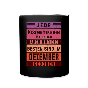 Maskenbildner Geburtstag Dezember geboren - Tasse einfarbig - Schwarz - Vorne