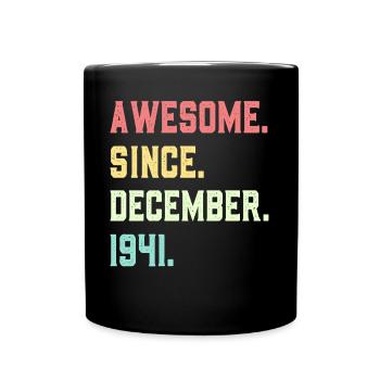 Génial depuis décembre 1941 - Mug uni - noir - Devant