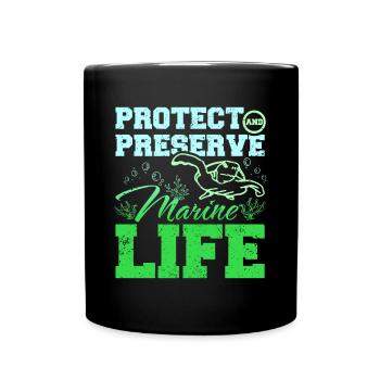 Protect and preserve marine life - Full Colour Mug - black - Front