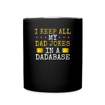 Ich Behalte Alle Witze Meines Vaters - Tasse einfarbig - Schwarz - Vorne