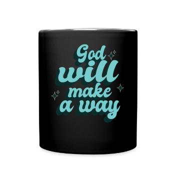 God Will Make a Way, Quote-Faith-Bible - Full Colour Mug - black - Front
