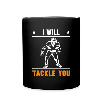 I Will Tackle You Lineman Linebacker Shirt - Full Colour Mug - black - Front