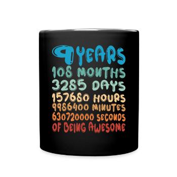 9 Years Months Days Being Awesome 9. Geburtstag - Tasse einfarbig - Schwarz - Vorne