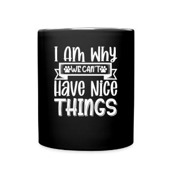 I Am Why We Can't Have Beautiful Things - Full Colour Mug - black - Front