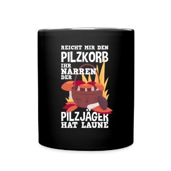 Lustiges Pilzammler Geschenk - Tasse einfarbig - Schwarz - Vorne