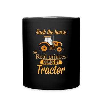 Fuck the horse de vrais princes viennent avec le tracteur - Mug uni - noir - Devant