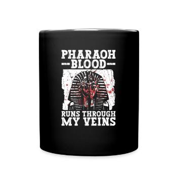 Pharaoh Blood Runs Through My Veins Ancient Egypt - Full Colour Mug - black - Front
