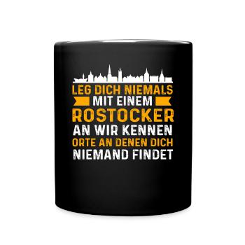 Leg Dich Niemals Mit Einem Rostocker An - Tasse einfarbig - Schwarz - Vorne