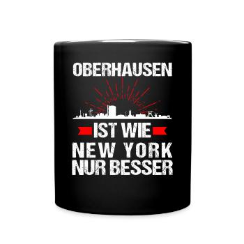 Oberhausen Ist Wie New York Nur Besser - Tasse einfarbig - Schwarz - Vorne
