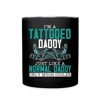 Ich bin ein tätowierter Papa Vaterschaft Bester Vater aller Zeiten - Tasse einfarbig - Schwarz - Vorne