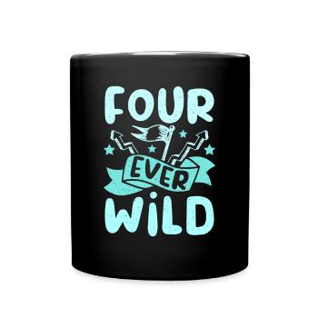 4th birthday four ever wild - Tasse einfarbig - Schwarz - Vorne