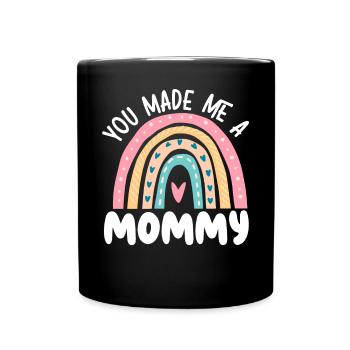 Du hast mich zu einer Mama gemacht Beste Mutter aller Zeiten Muttertag - Tasse einfarbig - Schwarz - Vorne