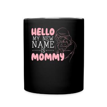 Bonjour Mon nouveau nom est maman maternité fête des mères - Mug uni - noir - Devant