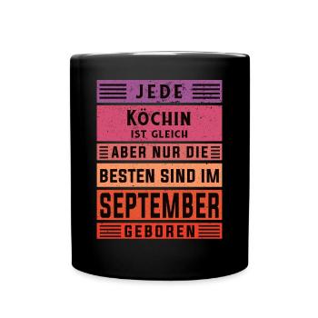 Koch Geburtstag September geboren Hobby Köchin - Tasse einfarbig - Schwarz - Vorne