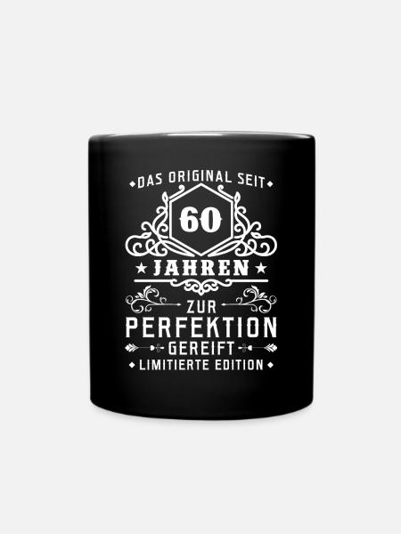 60 Jahre zur Perfektion gereift - 60. Geburtstag - Tasse einfarbig - Schwarz
