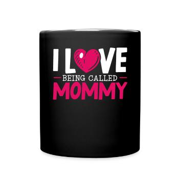 Ich liebe es, Mommy Best Mom Mothers Day genannt zu werden - Tasse einfarbig - Schwarz - Vorne