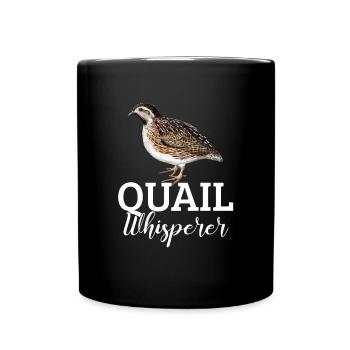 quail whisperer, quail - Tasse einfarbig - Schwarz - Vorne