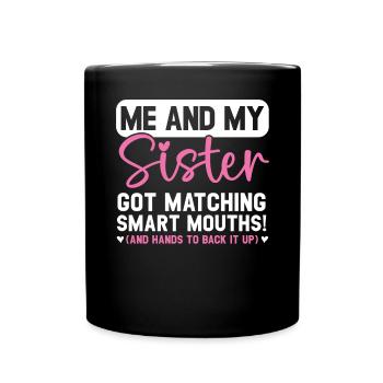 Ma sœur et moi avons eu des bouches intelligentes Mathcing - Mug uni - noir - Devant