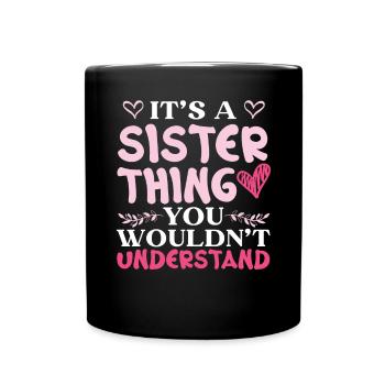C’est une chose sœur que vous ne comprendriez pas - Mug uni - noir - Devant