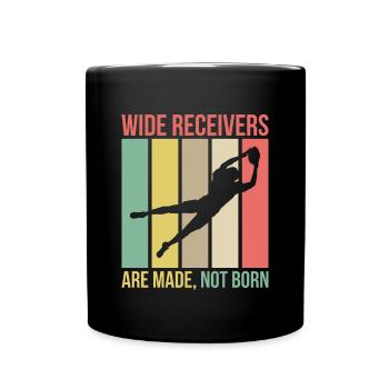 Wild Receiver Are Made Not Born Shirt - Tasse einfarbig - Schwarz - Vorne
