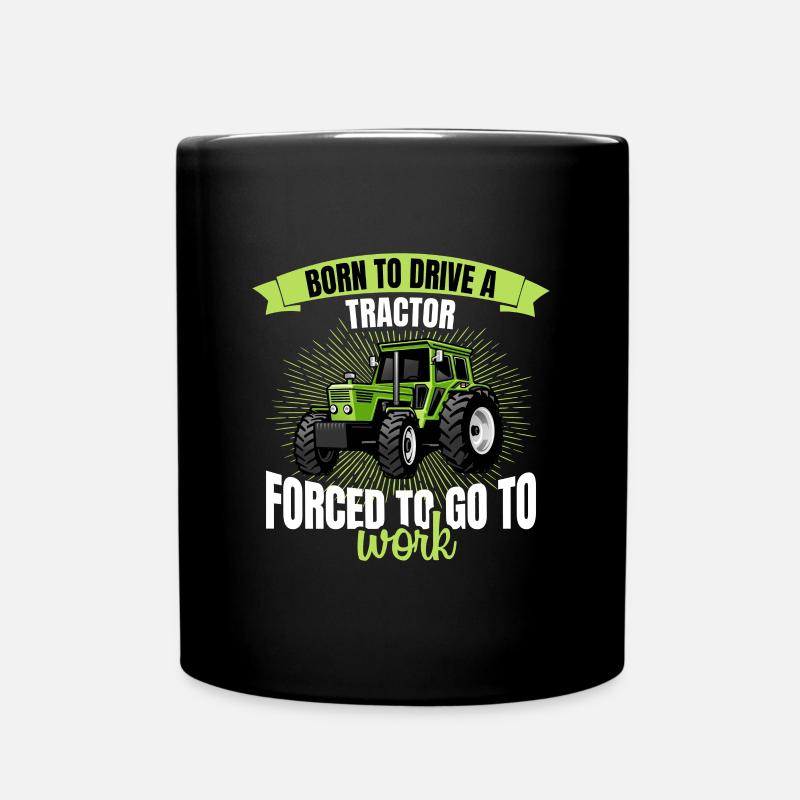 Forced to drive tractor born to work farmer - Full Colour Mug - black