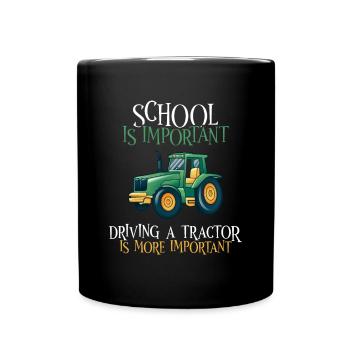 School is important Tractor driving is more import - Tasse einfarbig - Schwarz - Vorne
