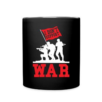 Pacifist Peace Anti-War Saying - Full Colour Mug - black - Front